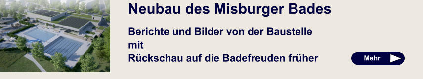 Neubau des Misburger Bades Berichte und Bilder von der Baustelle mit Rückschau auf die Badefreuden früher   Mehr