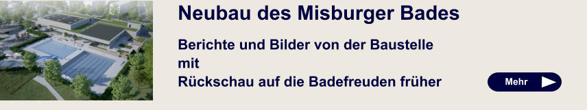 Neubau des Misburger Bades Berichte und Bilder von der Baustelle mit Rückschau auf die Badefreuden früher   Mehr