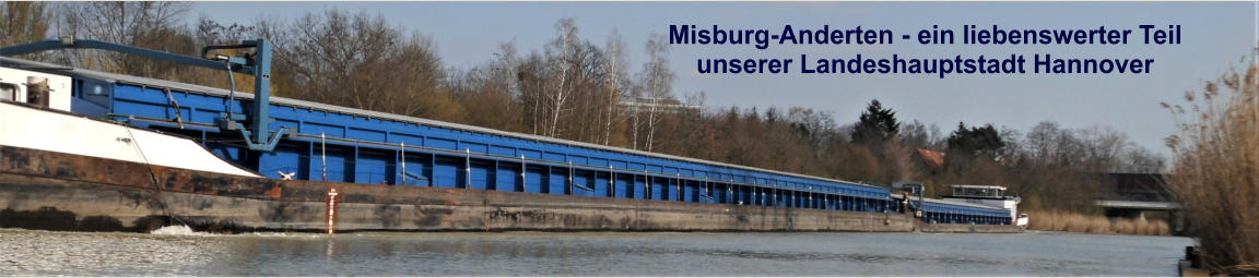Misburg-Anderten - ein liebenswerter Teil unserer Landeshauptstadt Hannover
