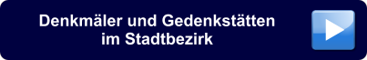 Denkmäler und Gedenkstätten im Stadtbezirk